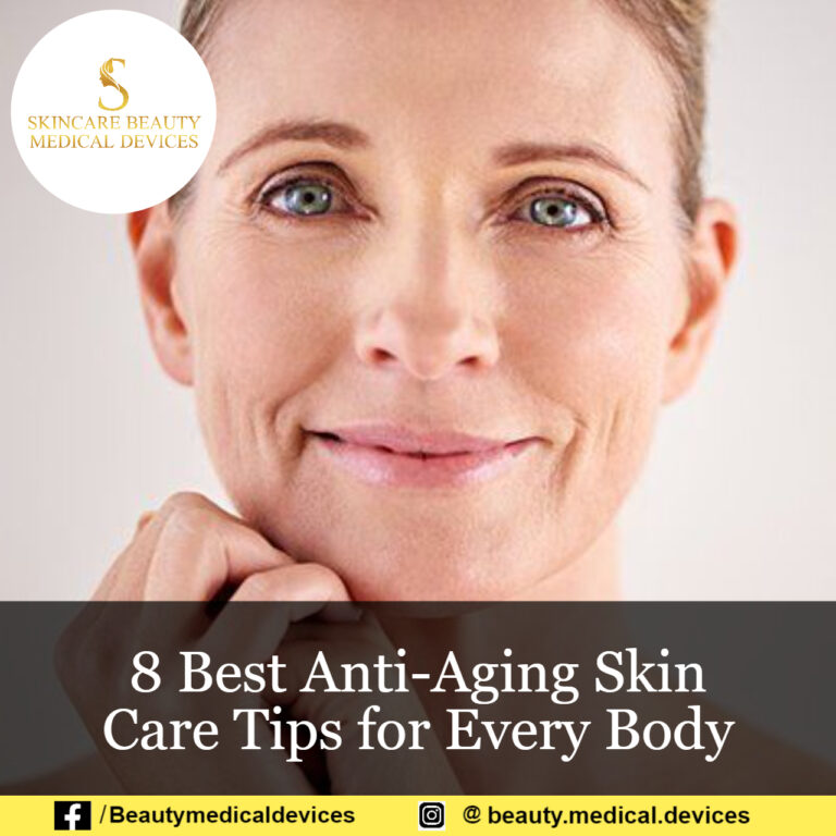 8 Best Anti-Aging Skin Care Tips for Every Body