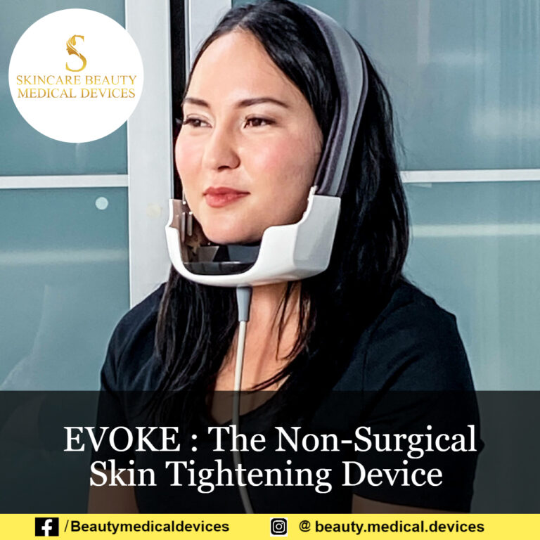 EVOKE : The Non-Surgical Skin Tightening Device