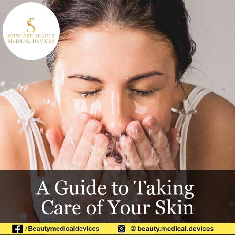A Guide to Taking Care of Your Skin