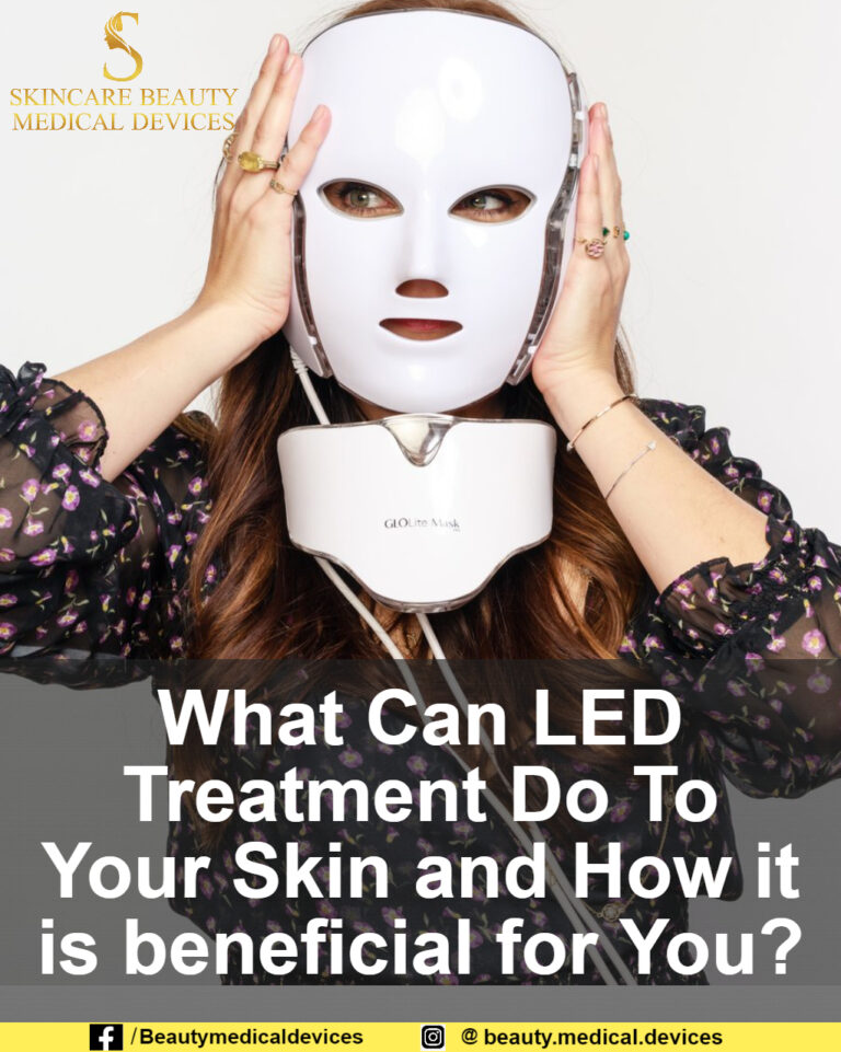 What Can LED Treatment Do To Your Skin and How it is beneficial for You?