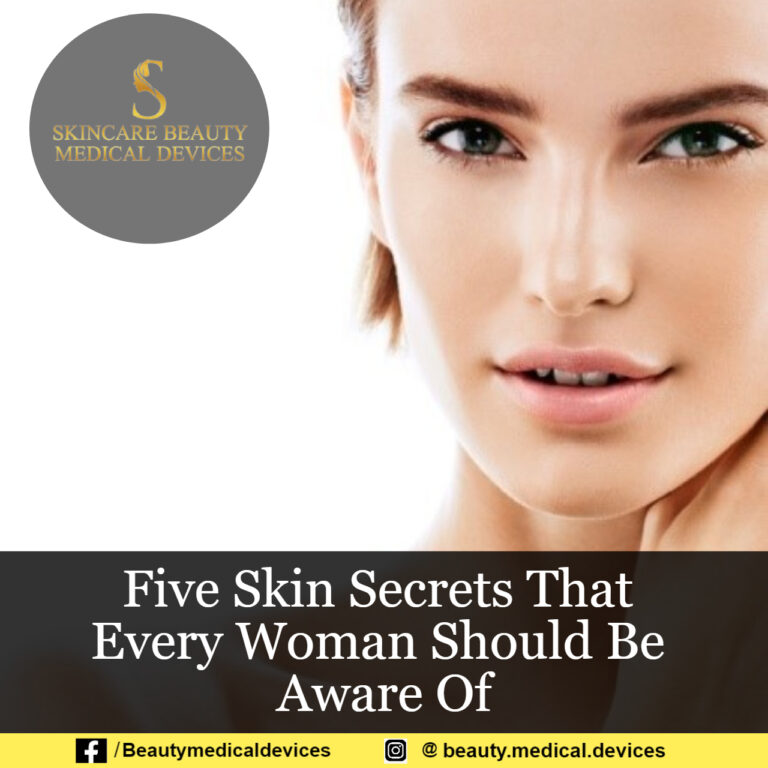 Five Skin Secrets That Every Woman Should Be Aware Of