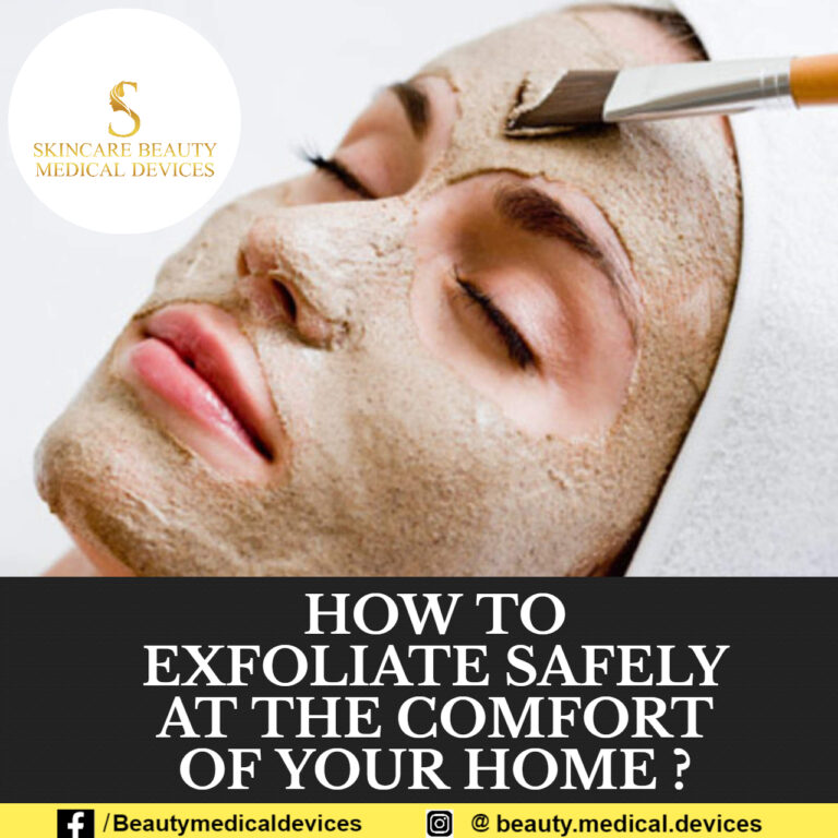 HOW TO EXFOLIATE SAFELY AT THE COMFORT OF YOUR HOME?