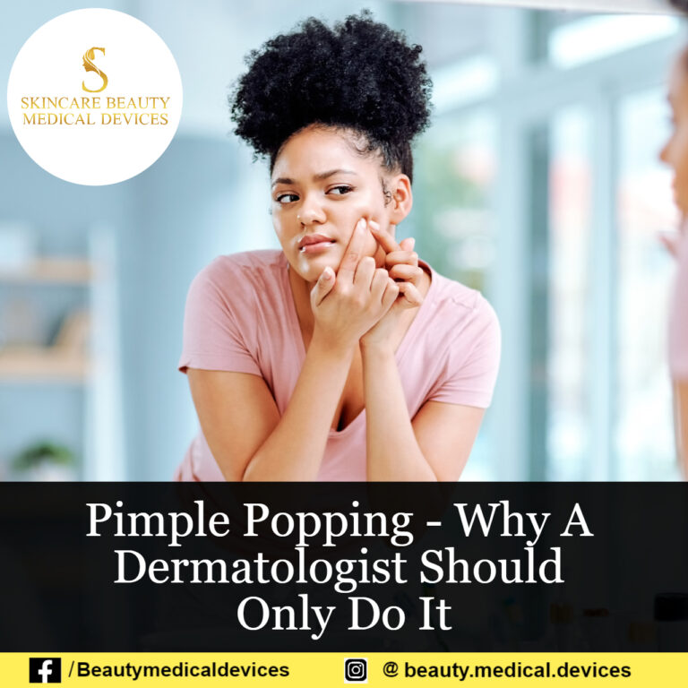 Pimple Popping – Why A Dermatologist Should Only Do It