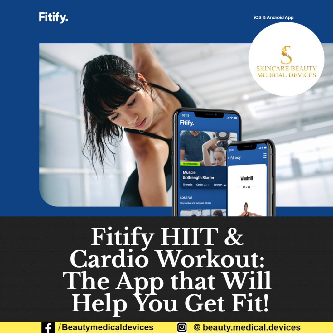 Fitify HIIT & Cardio Workout The App that Will Help You Get Fit!