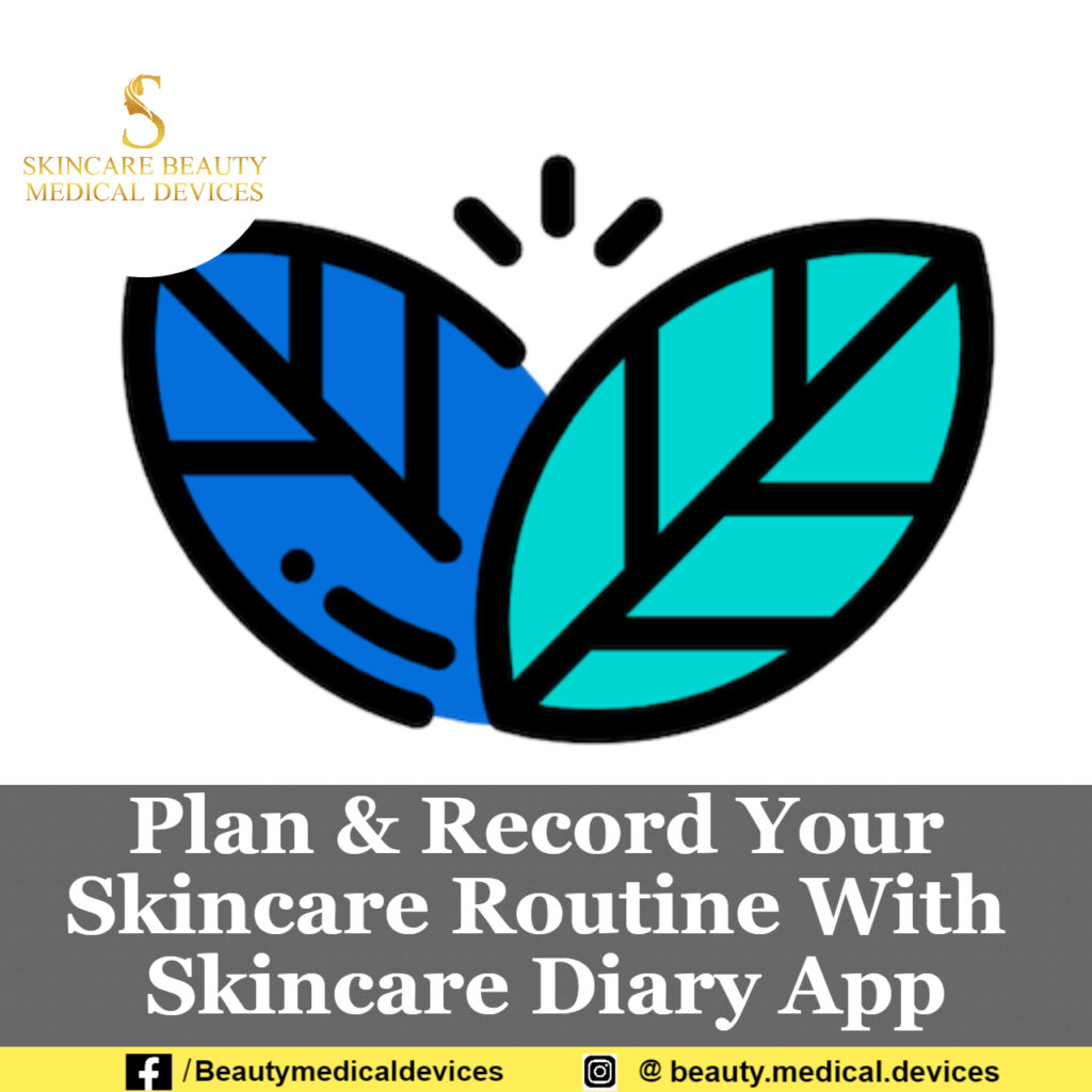 Plan & Record Your Skincare Routine With Skincare Diary App