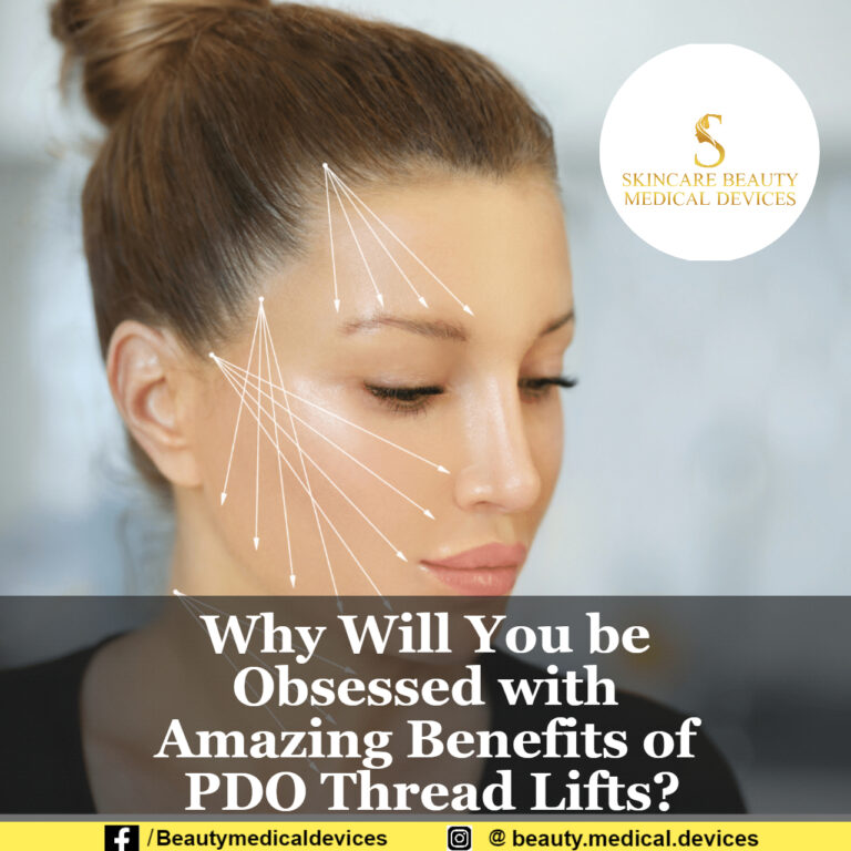 Why Will You be Obsessed with Amazing Benefits of PDO Thread Lifts?