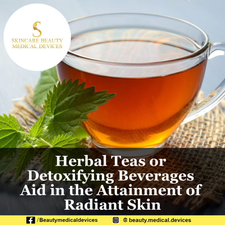 Herbal Teas or Detoxifying Beverages Aid in the Attainment of Radiant Skin