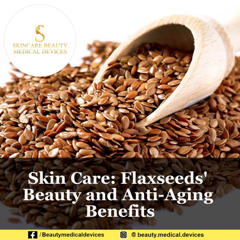 Skin Care: Flaxseeds’ Beauty and Anti-Aging Benefits