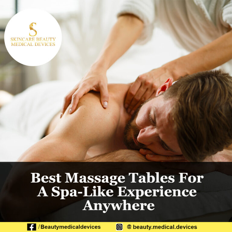 Best Massage Tables For A Spa-Like Experience Anywhere
