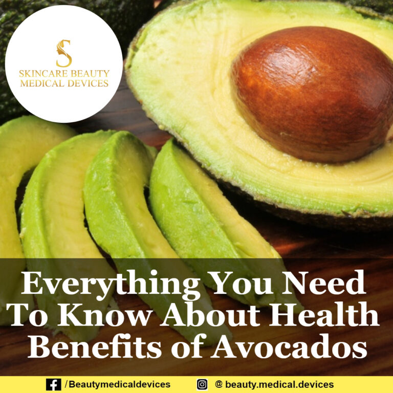 Everything You Need To Know About Health Benefits of Avocados