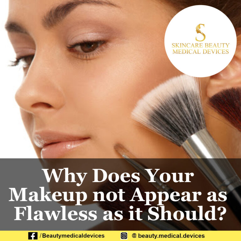Why Does Your Makeup not Appear as Flawless as it Should?