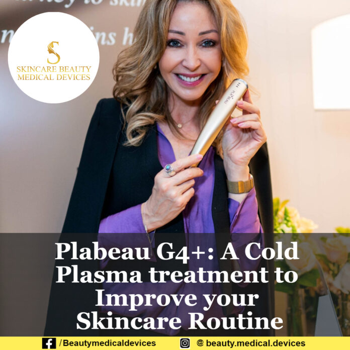 Plabeau G4+: A Cold Plasma treatment to Improve your Skincare Routine