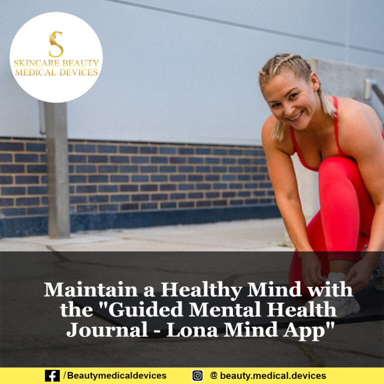 Maintain a Healthy Mind with the “Guided Mental Health Journal – Lona Mind App”
