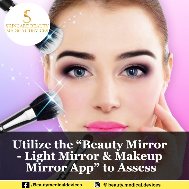 Utilize the “Beauty Mirror – Light Mirror & Makeup Mirror App” to Assess Your Appearance