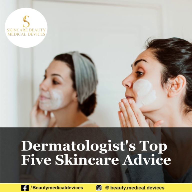 Dermatologist’s Top Five Skincare Advice