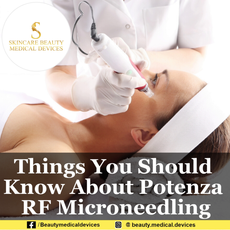 Things You Should Know About Potenza RF Microneedling