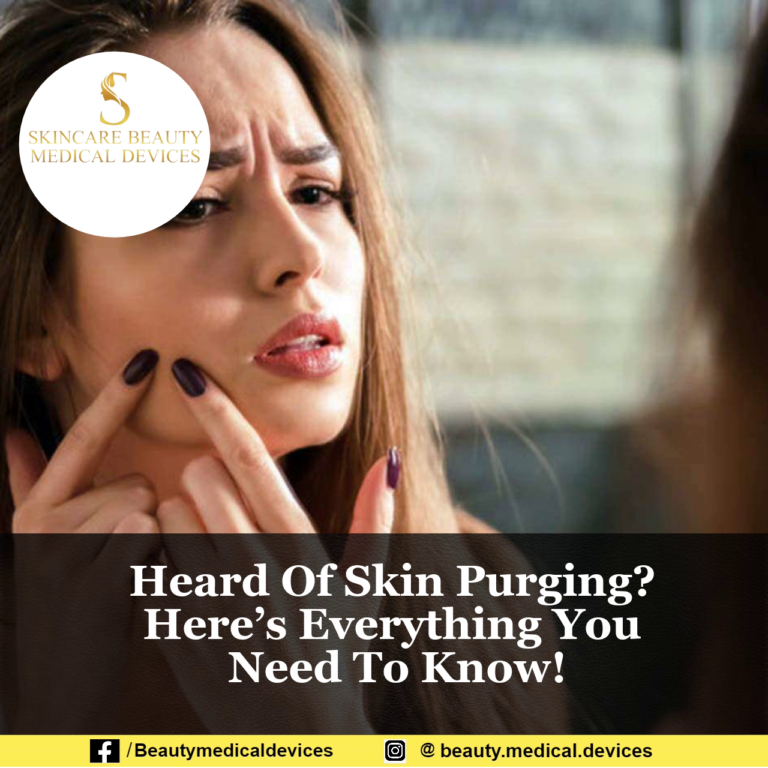 Heard Of Skin Purging? Here’s Everything You Need To Know!