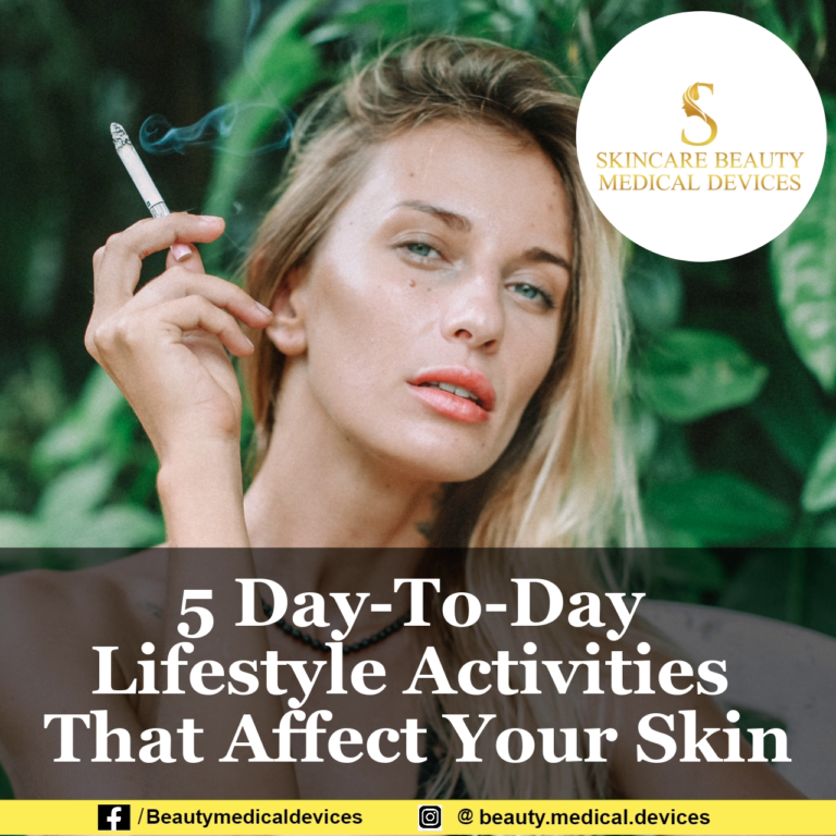 5 Day-To-Day Lifestyle Activities That Affect Your Skin