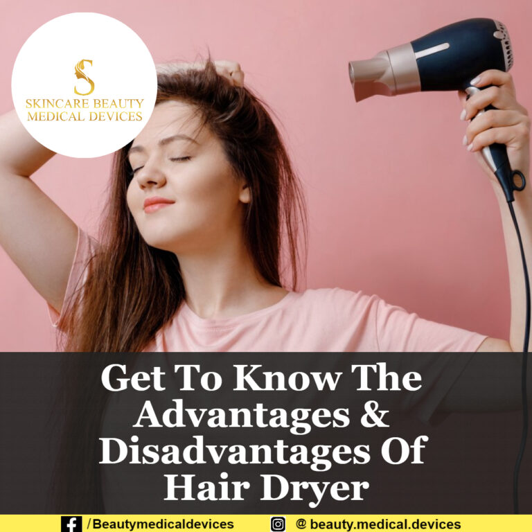 Get To Know The Advantages & Disadvantages Of Hair Dryer