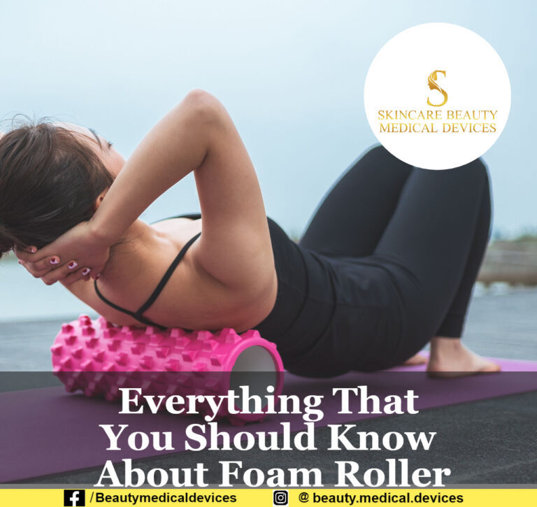 Everything That You Should Know About Foam Roller