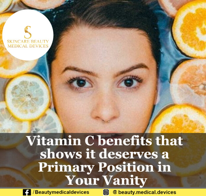 Vitamin C benefits that shows it deserves a Primary Position in Your Vanity