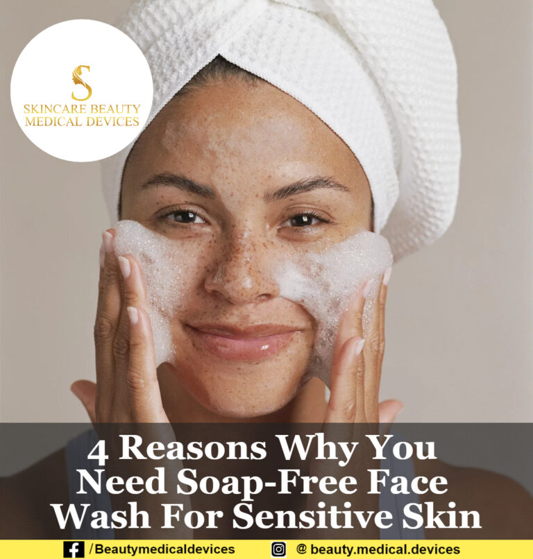 4 Reasons Why You Need Soap-Free Face Wash For Sensitive Skin