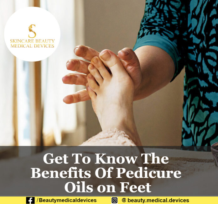 Get To Know The Benefits Of Pedicure Oils on Feet