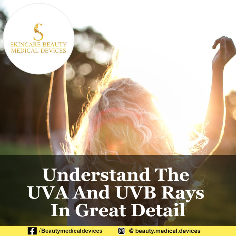 Understand The UVA And UVB Rays In Great Detail