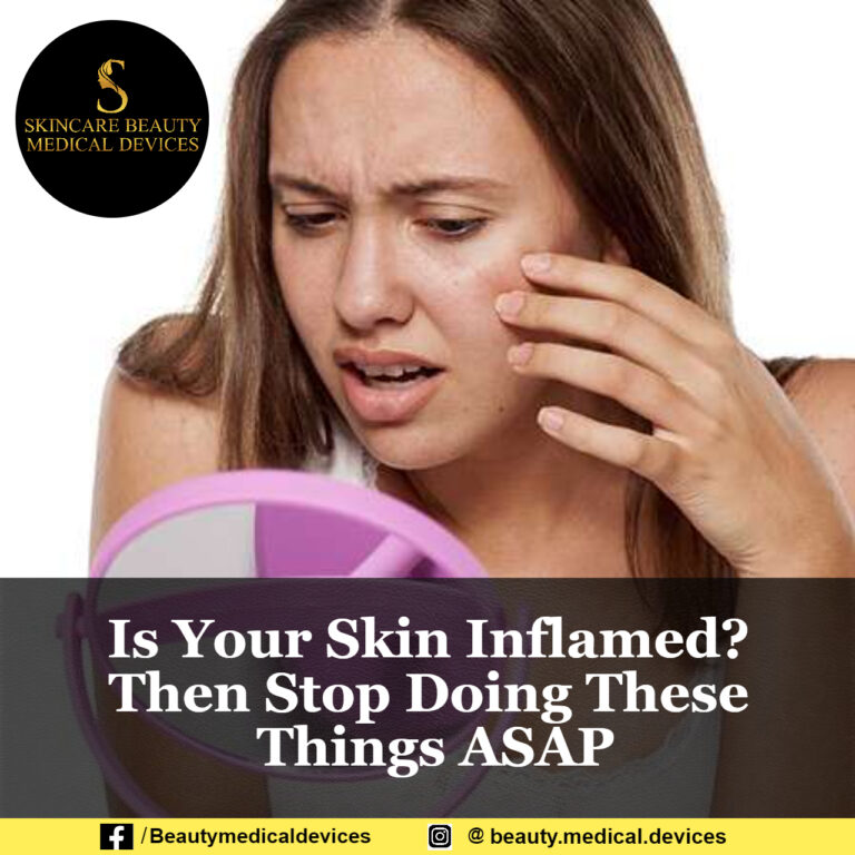 Is Your Skin Inflamed? Then Stop Doing These Things ASAP