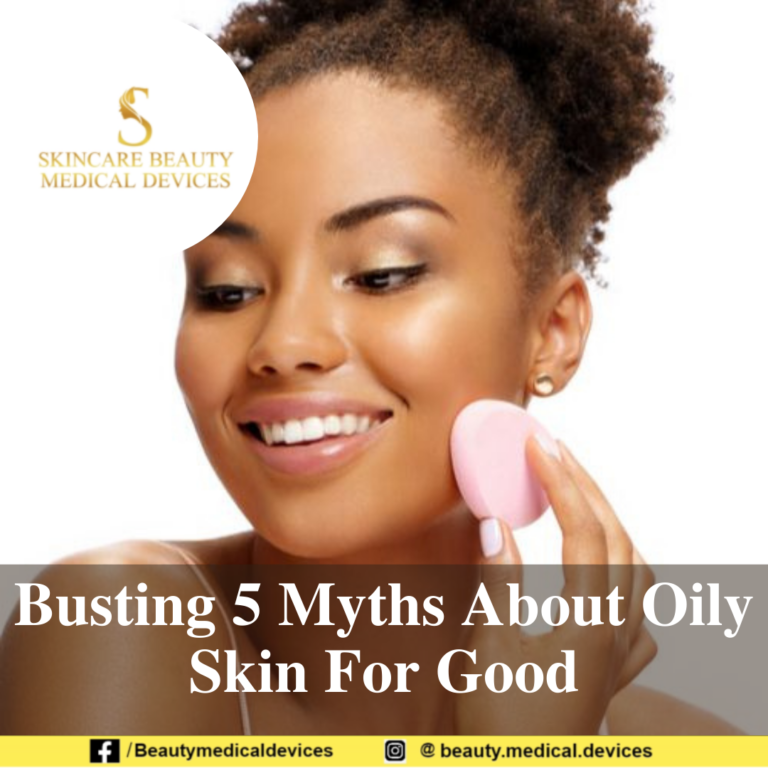 Busting 5 Myths About Oily Skin For Good