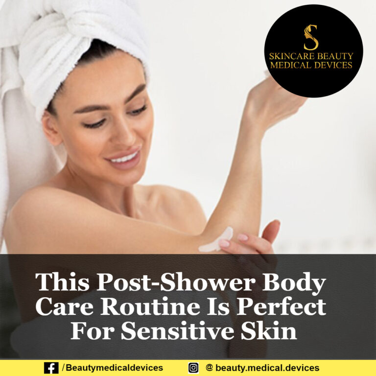 This Post-Shower Body Care Routine Is Perfect For Sensitive Skin