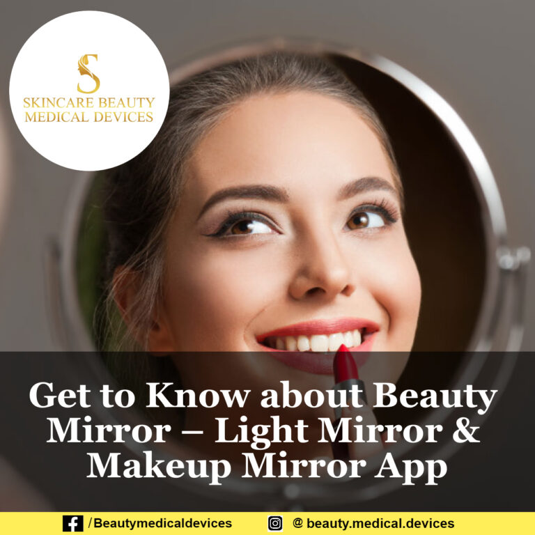 Get to Know About Beauty Mirror – Light Mirror & Makeup Mirror App