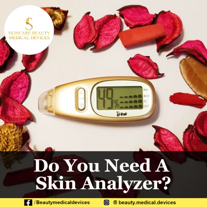 Do You Need A Skin Analyzer?