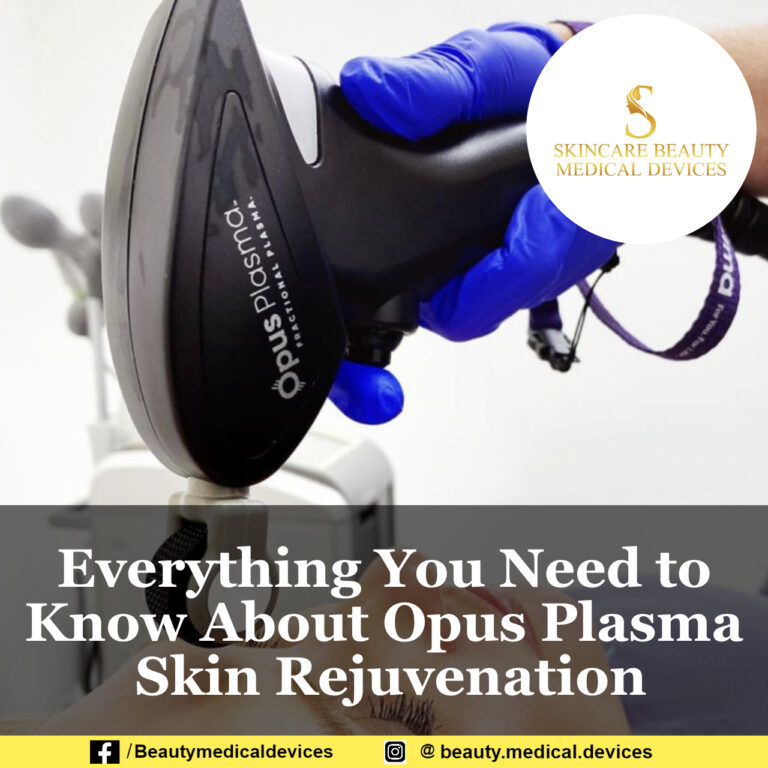 Everything You Need to Know About Opus Plasma Skin Rejuvenation
