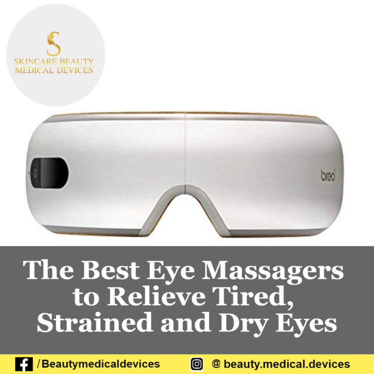 The Best Eye Massagers to Relieve Tired, Strained and Dry Eyes