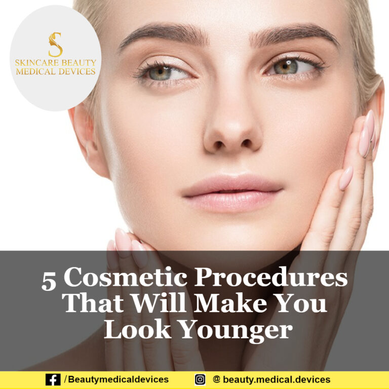 5 Cosmetic Procedures That Will Make You Look Younger