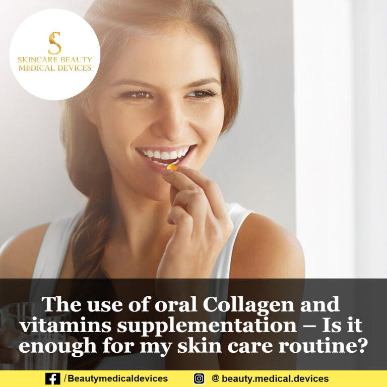 The use of oral Collagen and vitamins supplementation – Is it enough for my skin care routine?