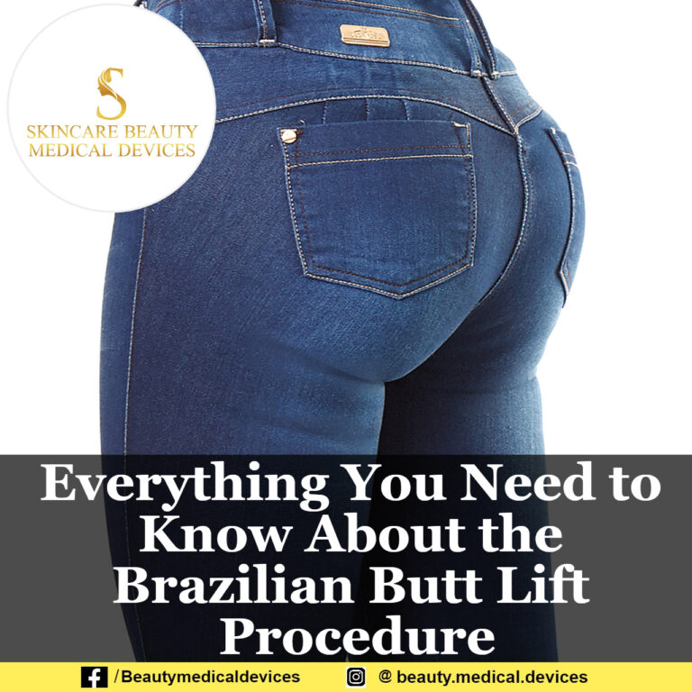 Everything You Need to Know About the Brazilian Butt Lift Procedure