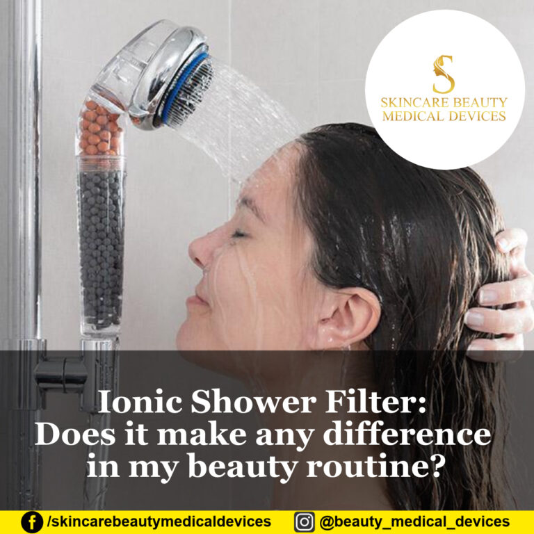 Ionic Shower Filter: Does it make any difference in my beauty routine?