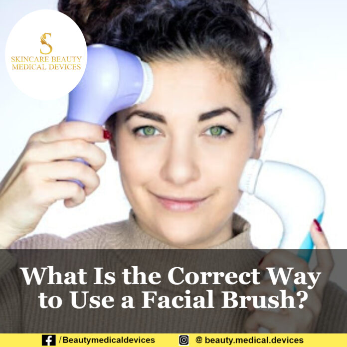 What Is the Correct Way to Use a Facial Brush?