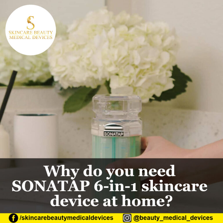 Why do you need SONATAP 6-in-1 skincare device at home?