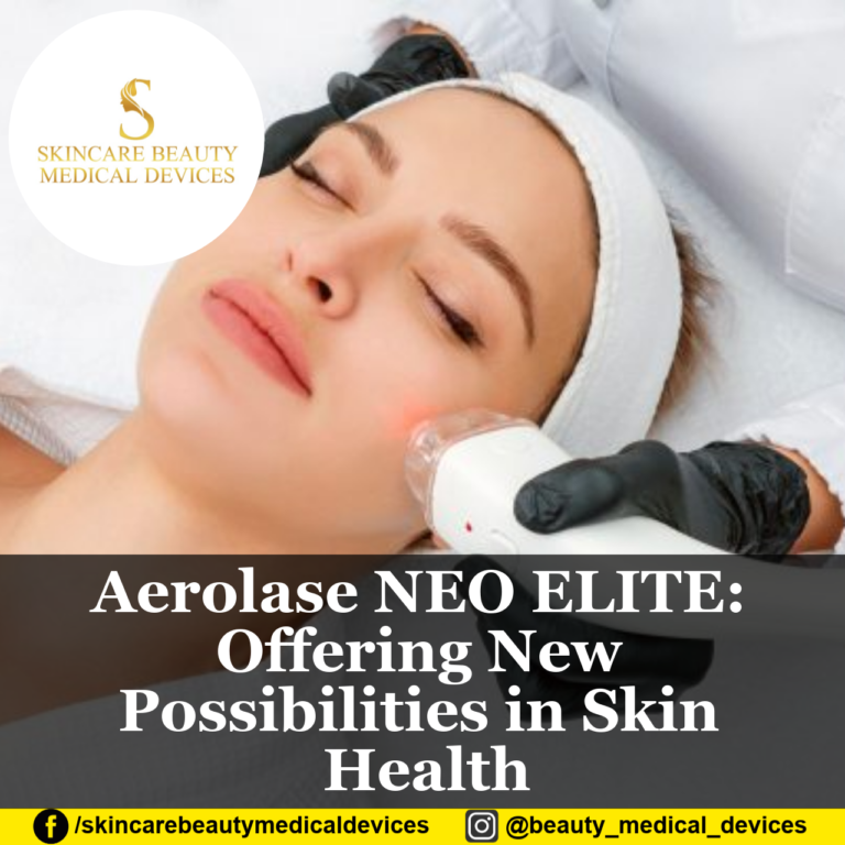 Aerolase NEO ELITE: Offering New Possibilities in Skin Health
