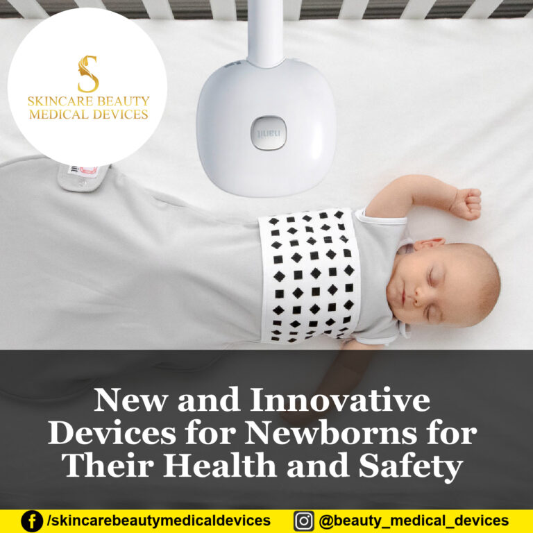New and Innovative Devices for Newborns for Their Health and Safety