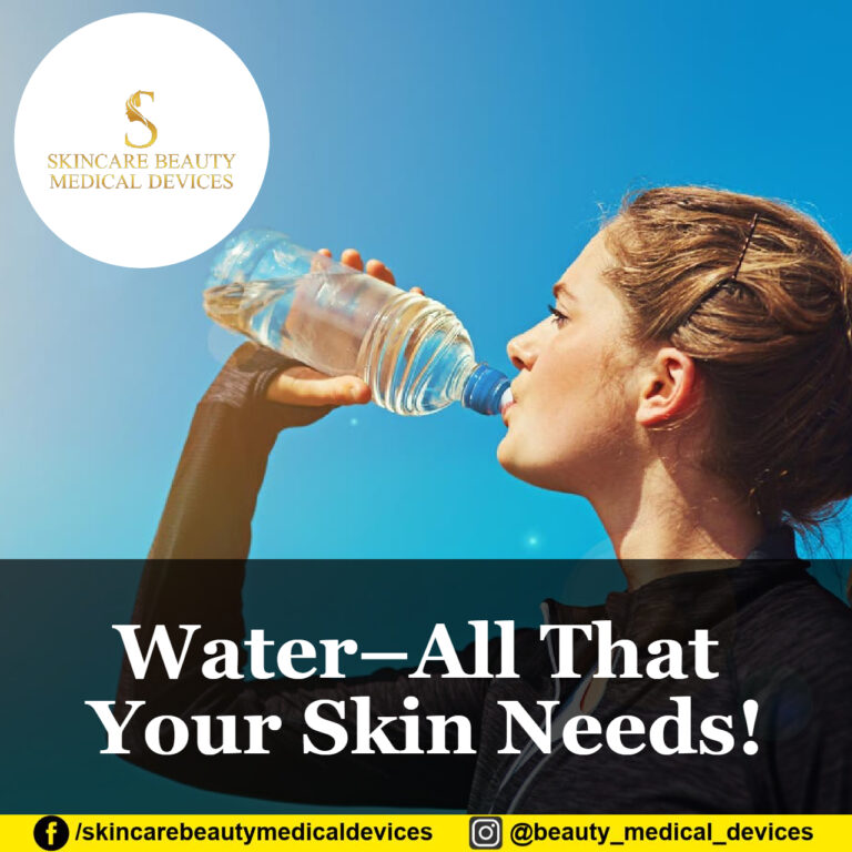 Water–All That Your Skin Needs!