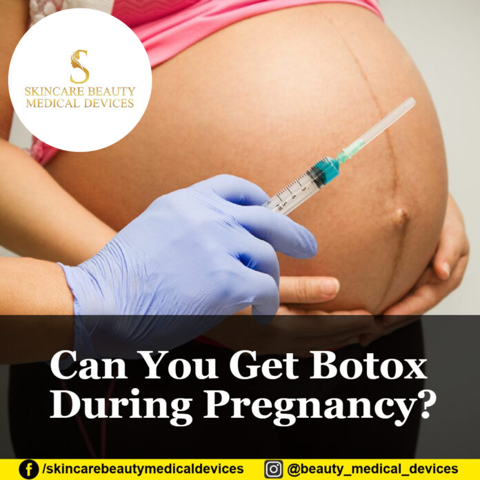 Can You Get Botox In Pregnancy