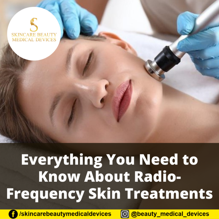Everything You Need to Know About RadioFrequency Skin Treatments
