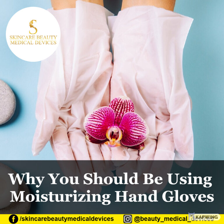 Why You Should Be Using Moisturizing Hand Gloves