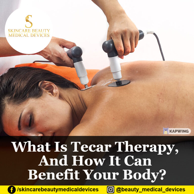 What Is Tecar Therapy, And How It Can Benefit Your Body?