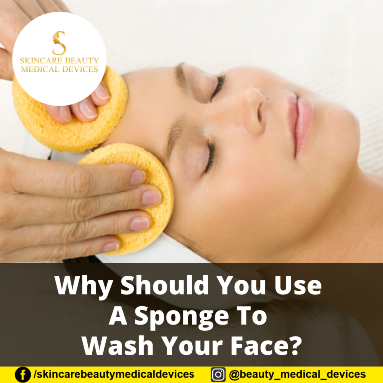 Why Should You Use A Sponge To Wash Your Face?