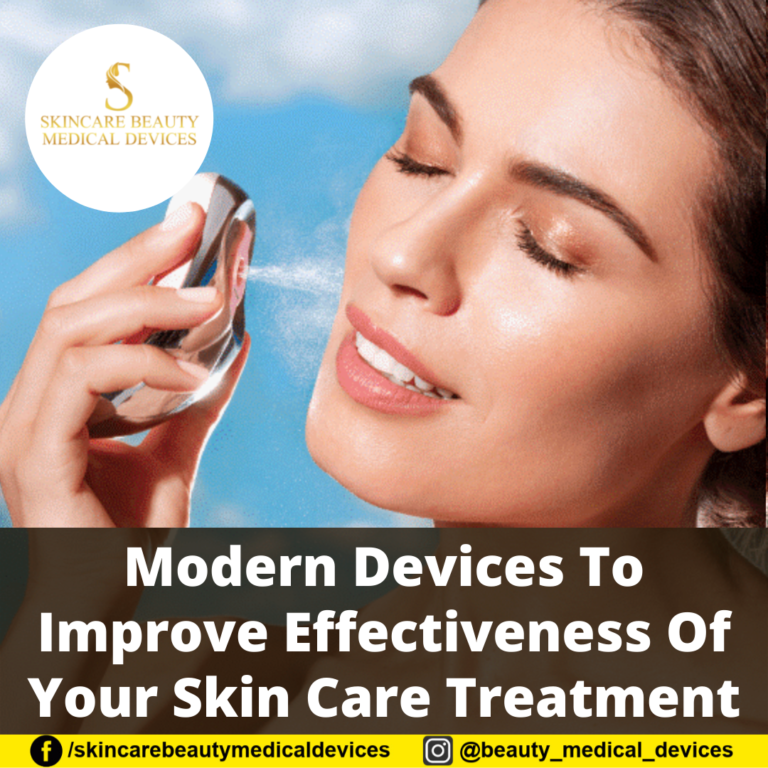 Modern Devices To Improve Effectiveness Of Your Skin Care Treatment